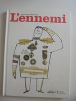" L'ennemi " par Davide Cali et Serge Bloch. éd. Sarbacane