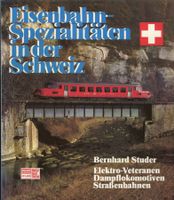 Schweiz, Eisenbahn-Spezialitäten