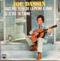 JOE DASSIN - FAUT PAS FAIRE DE LA PEINE A JOHN / SI JE DIS "
