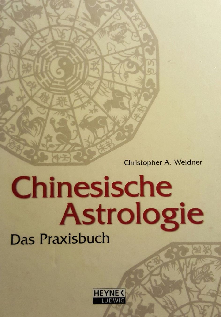 Libri: Chinesische Astrologie - Das Praxisbuch/Christopher Weidner – Usato da Volketswil venduto da Happy-Stuff