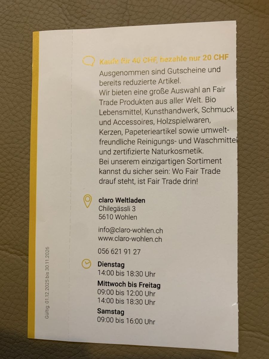 Bons: 20.- Rabatt Claro Weltladen, Wohlen – Neuf avec emballage d'origine à Attelwil par TaraLee 1