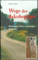 Wege der Jakobspilger, Rheinland-Burgund (2003)