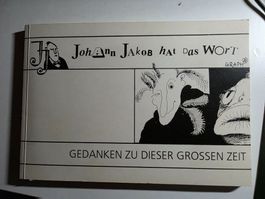 Graph - Johann Jakob hat das Wort -Gedanken zur grossen Zeit