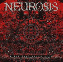 Neurosis - A Sun That Never Sets