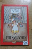 Charles Dickens: Ferienmärchen (veränderte Nachauflage©1991