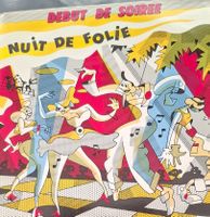 Vinyl-Single Debut De Soiree - Nuit De Folie
