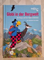 Globi in der Bergwelt (GlobiWissen) Ein Sachbuch für Kinder
