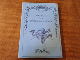 Eine Reise von Zürich nach Zürich
