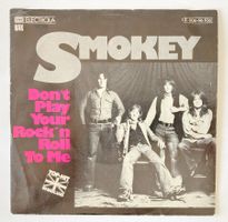 SMOKEY - DON'T PLAY YOUR ROCK 'N' ROLL TO ME