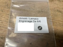 Arnold Lemaco Zahnrad engrenage loc De 6/6