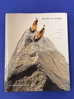 Rebecca Horn: The Glance of Infinity mit Widmung u Zeichnung