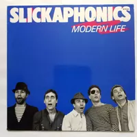 SLICKAPHONICS,  modern life - 1st press  - NEW -
