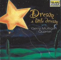 Gerry Mulligan, Bill Mays, Ted Rosenthal, Dean Johnson,