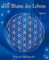 Melchizedek Drunvalo - Die Blume des Lebens (geb) / Band 1
