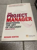 Project Manager, The: Mastering the Art of Delivery (2nd Edi