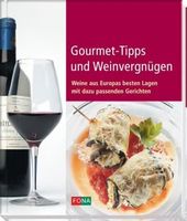 Gourmet-Tipps und Weinvergnügen: Weine aus Europas besten La