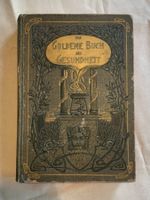 Rarität v. 1903: Das Goldene Buch der Gesundheit, J. Loeheim