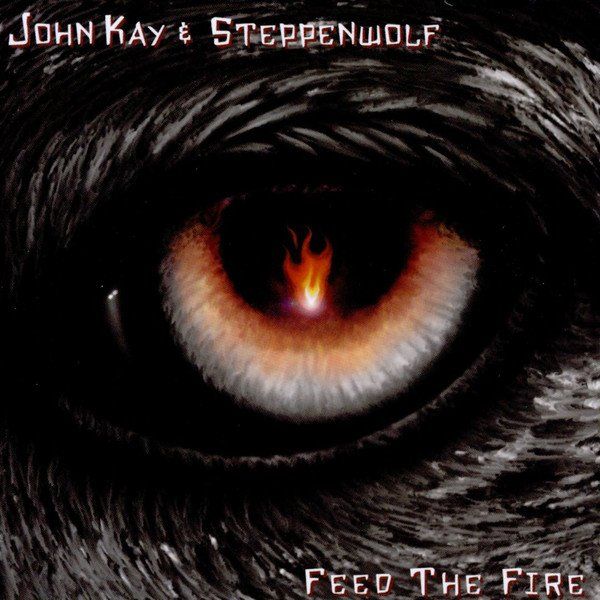 CD: John Kay & Steppenwolf – Feed The Fire – Usato da Sargans venduto da Soraya3