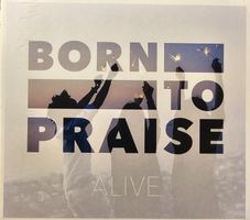 Alive - Born to praise