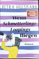 WENN SCHMETTERLINGE LOOPINGS FLIEGEN - PETRA HÜLSMANN - TB