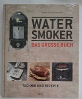 Water Smoker das grosse Buch Technik Rezepte neu OVP