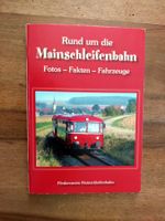 Rund um die Mainschleifenbahn - Fotos Fakten Fahrzeuge