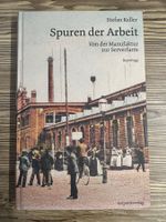 Spuren der Arbeit – Stefan Keller