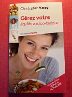 Gérez votre équilibre acido-basique de Christopher Vasey