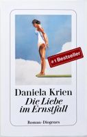 Die Liebe im Ernstfall – Daniela Krien – Roman – TB – neuw.