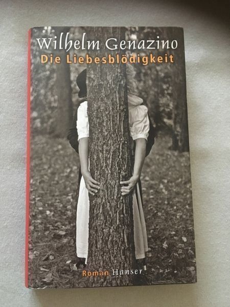Bücher: Die Liebesblödigkeit Wilhelm Genazino – Gebraucht aus Bergdietikon von book-4-you