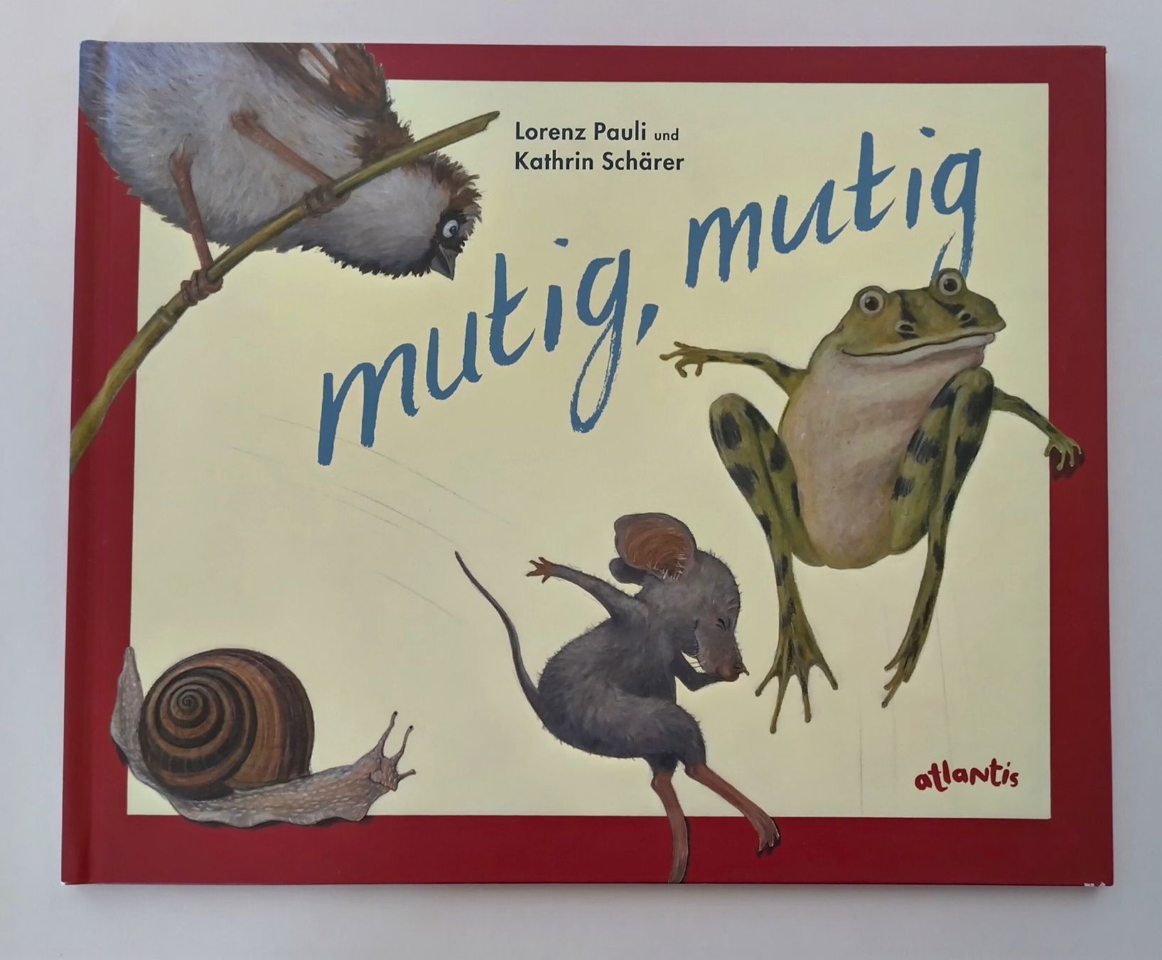 Bücher: Mutig, mutig / Bilderbuch Lorenz Pauli - Kathrin Schärer – Gebraucht aus Bellach von JingleJerry 1