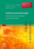 Autoimmunerkrankungen mit chin. Medizin gezielt behandeln