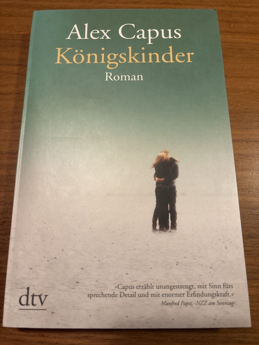 Libri: Alex Capus Königskinder – Usato da Unterentfelden venduto da Lavach