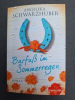 Barfuß im Sommerregen / Angelika Schwarzhuber