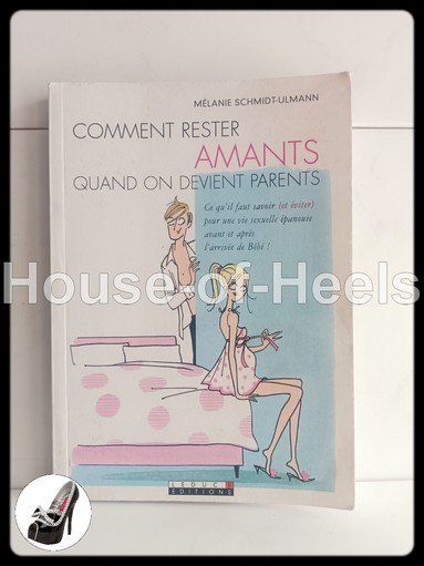 Bücher: Comment rester amants quand on devient parents / Mélanie Sch – Gebraucht aus crans-montana von House-of-Heels