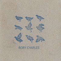 Rory Charles - inc. "All the Animals", "Where is the Light",