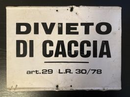 Schild DIVIETO DI CACCIA art.29 L.R. 30/78 gebraucht
