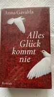 Alles Glück kommt nie