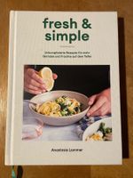 fresh & simple. unkomplizierte Rezepte mehr Gemüse & Früchte