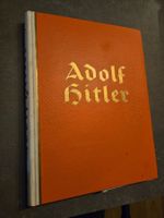 Adolf H. Das Leben des Kanzlers in Bild und Wort
