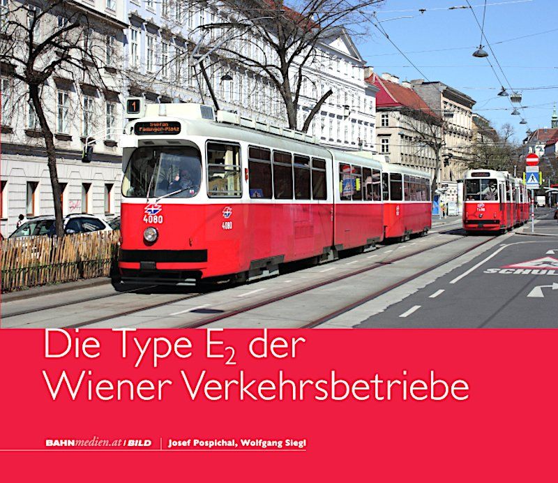 Buch: Tram – Die Type E2 der Wiener Verkehrsbetriebe (Neu und ...
