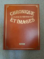 Chronique et images. La Suisse en 1939-1940-1941