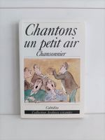 Chansonnier - Chantons un petit air / Albert Gonthier - Gust