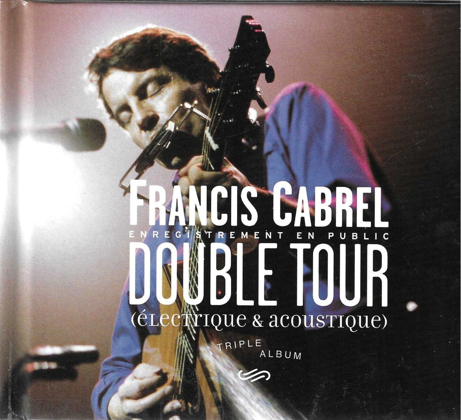 CD: Francis Cabrel 3 CD's Double Tour Electronique & acoustique – Usato da Savagnier venduto da Ne2065