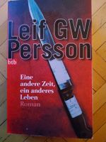 Leif GW Persson    Eine andere Zeit,  ein anderes Leben