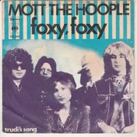 Mott the Hoople - Foxy, Foxy 7" Vinyl 1974