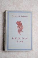 Heinrich Federer Buch "Regina Lob"