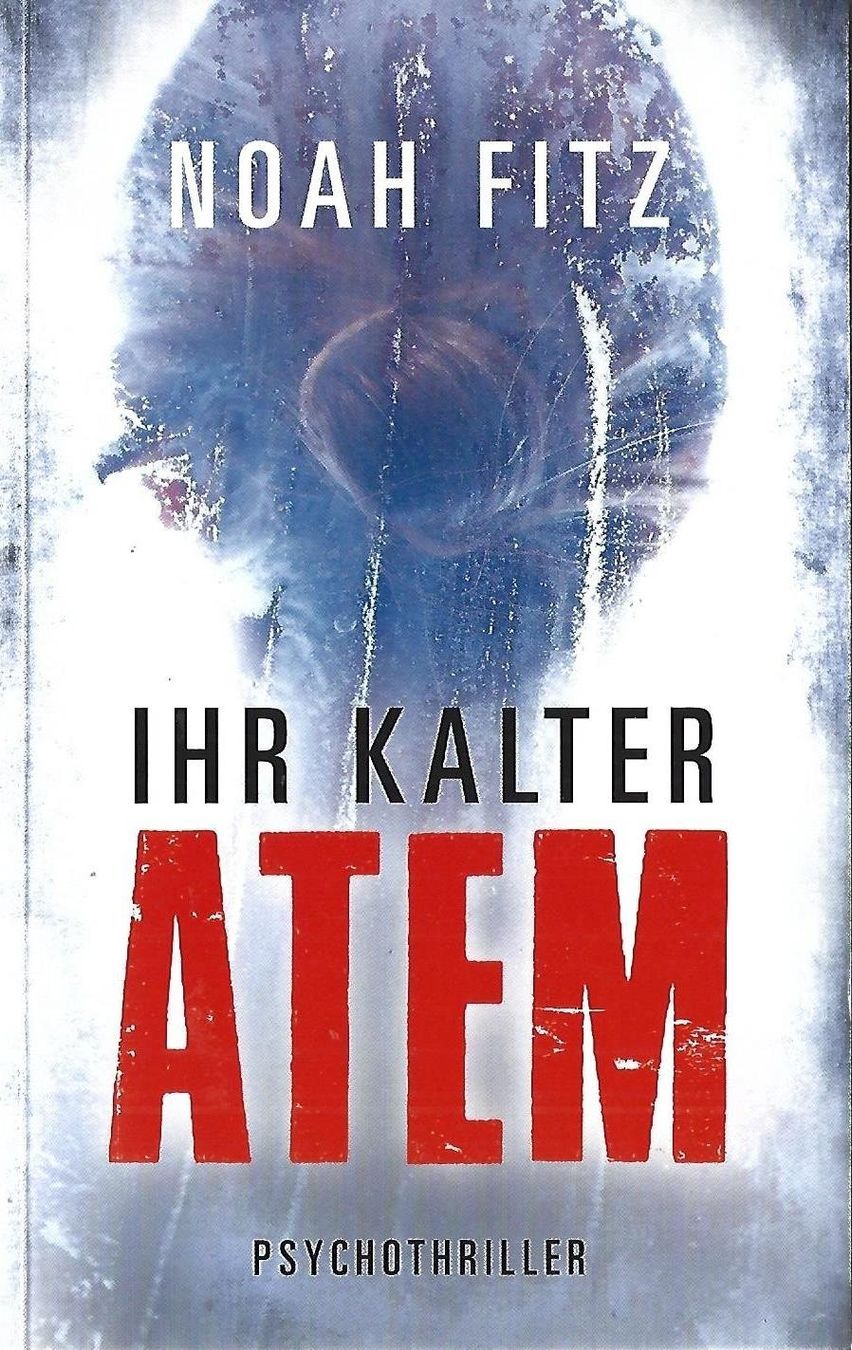 Libri: Fitz Noah - Ihr kalter Atem / Thriller – Usato da Schaffhausen venduto da buecherlaus-thriller