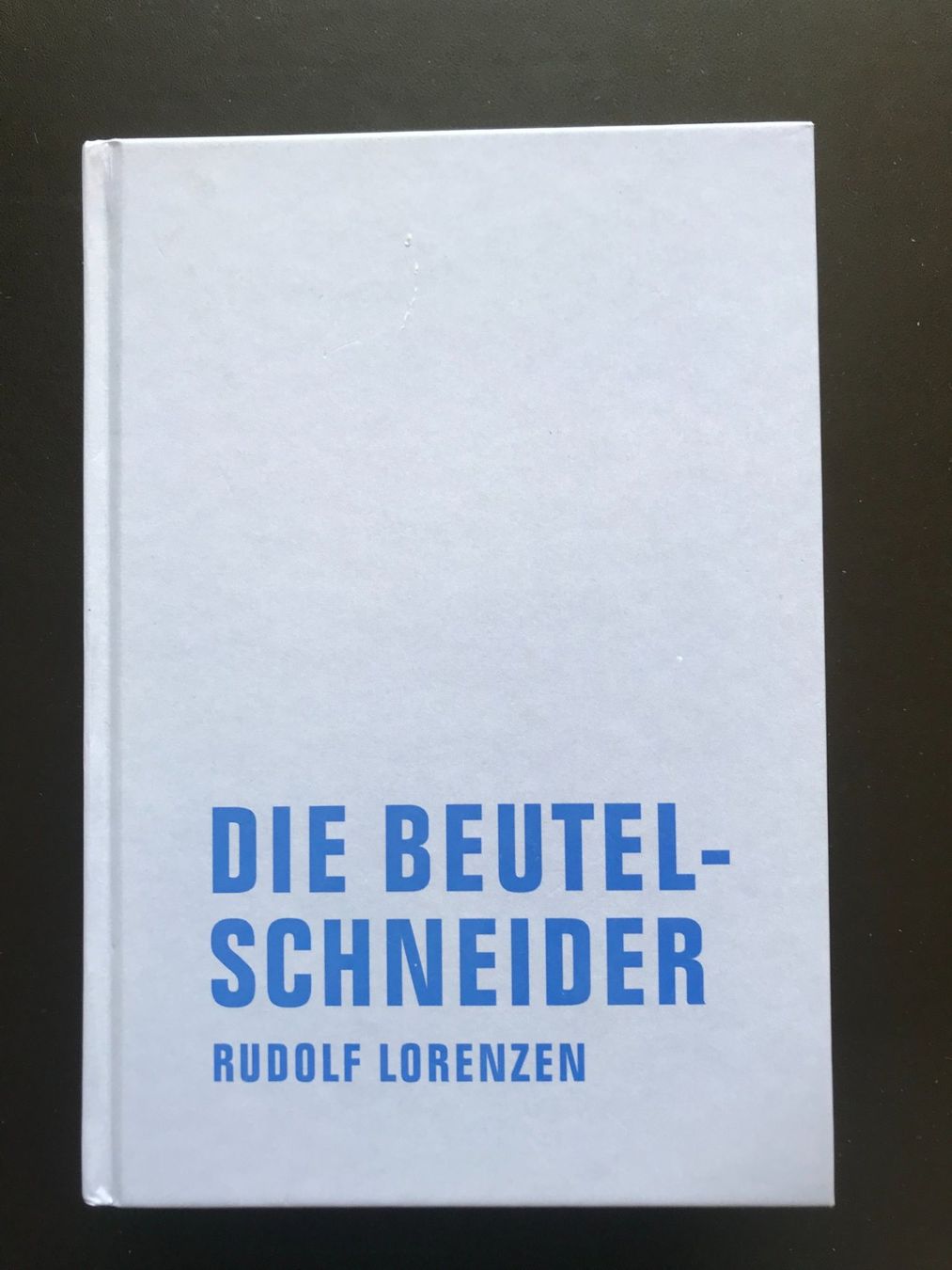Bücher: Die Beutelschneider - Roman - Rudolf Lorenzen - 2007 – Gebraucht aus Biberist von longimanus3