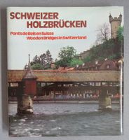 Schweizer Holzbrücken - Entwicklung des Holzbrückenbaus